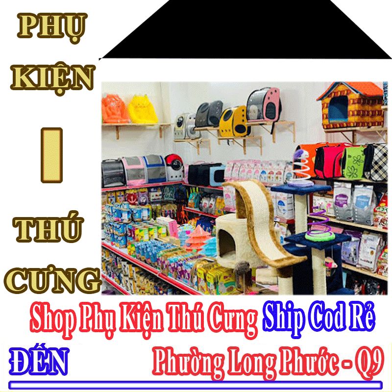 Shop Phụ Kiện Thú Cưng Giá Rẻ Nhận Ship Cod Đến Phường Long Phước