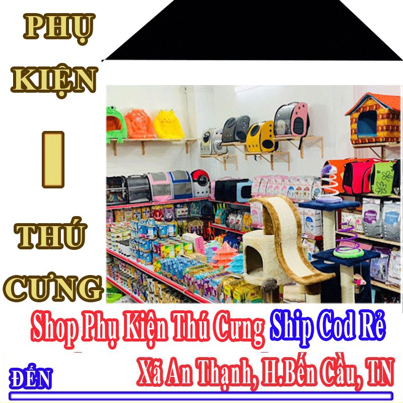 Shop Phụ Kiện Thú Cưng Giá Rẻ Nhận Ship Cod Đến Xã An Thạnh