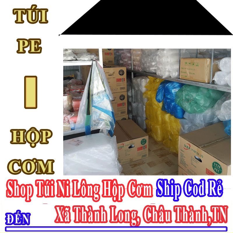 Shop Túi Ni Lông Hộp Cơm Giá Rẻ Nhận Ship Cod Đến Xã Thành Long