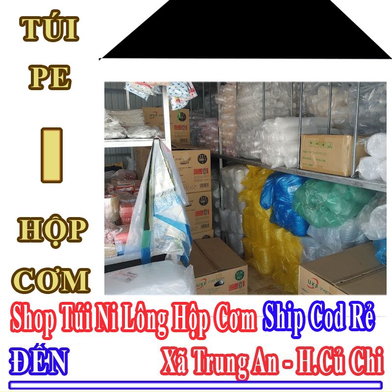 Shop Túi Ni Lông Hộp Cơm Giá Rẻ Nhận Ship Cod Đến Xã Trung An