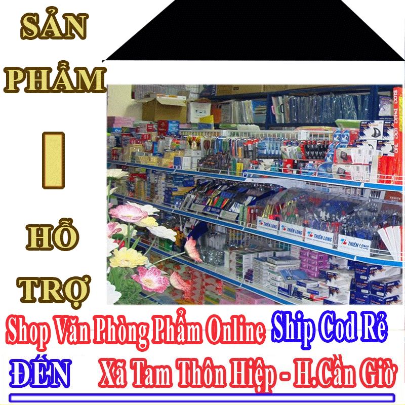 Shop Văn Phòng Phẩm Giá Rẻ Nhận Ship Cod Đến Xã Tam Thôn Hiệp