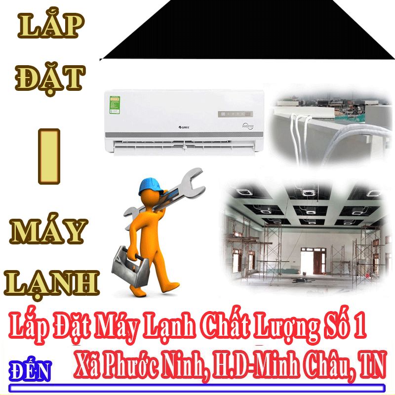 Dịch Vụ Lắp Đặt Máy Lạnh Uy Tín Chất Lượng Tại Xã Phước Ninh