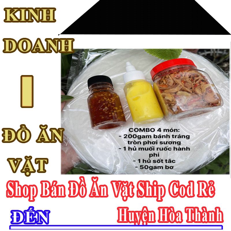 Shop Đồ Ăn Vặt Giá Rẻ Nhận Ship Cod Đến Huyện Hòa Thành
