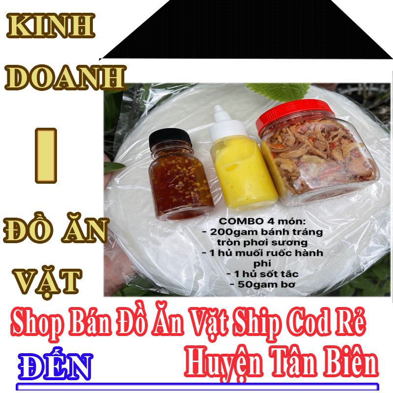 Shop Đồ Ăn Vặt Giá Rẻ Nhận Ship Cod Đến Huyện Tân Biên
