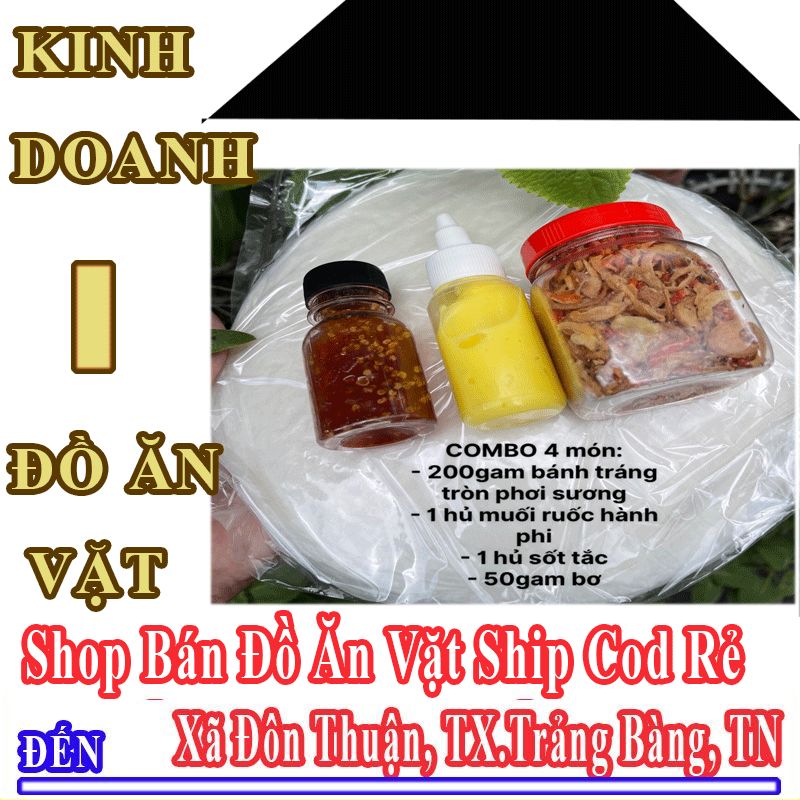 Shop Đồ Ăn Vặt Giá Rẻ Nhận Ship Cod Đến Xã Đôn Thuận