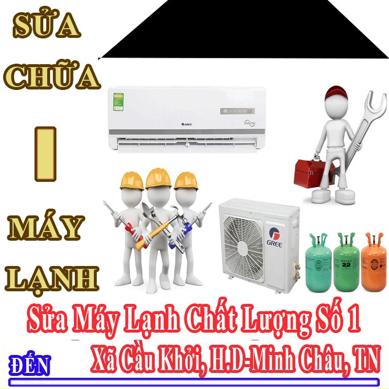 Dịch Vụ Sửa Máy Lạnh Điều Hòa Uy Tín Chất Lượng Tại Xã Cầu Khởi