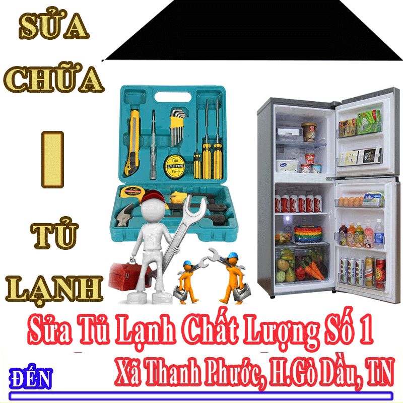 Dịch Vụ Sửa Tủ Lạnh Uy Tín Chất Lượng Tại Xã Thanh Phước