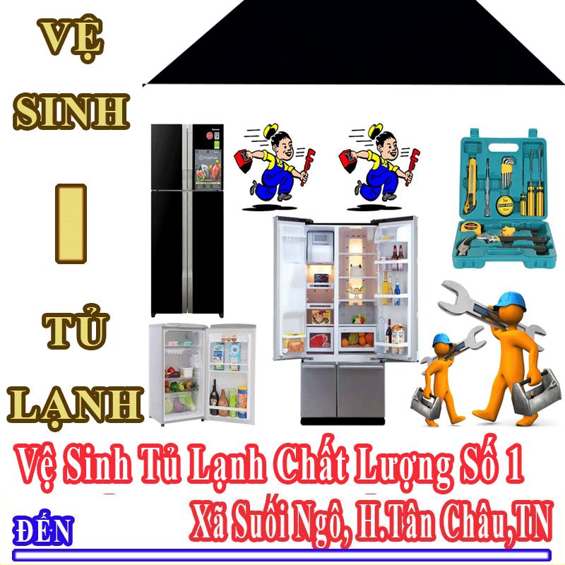 Dịch Vụ Vệ Sinh Tủ Lạnh Uy Tín Chất Lượng Tại Xã Suối Ngô