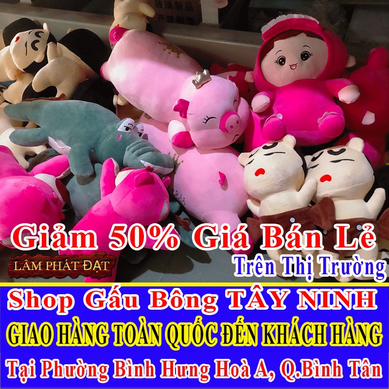 Shop Gấu Bông Bán Lẻ Giảm 50% FREESHIP Toàn Quốc Đến Phường Bình Hưng Hoà A