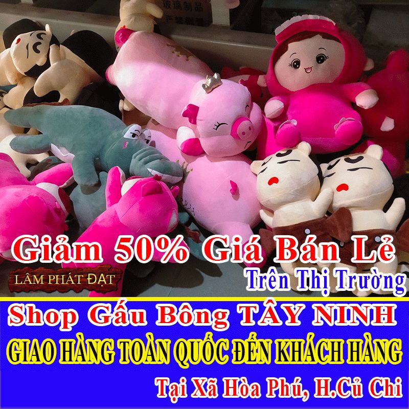 Shop Gấu Bông Bán Lẻ Giảm 50% FREESHIP Toàn Quốc Đến Xã Hòa Phú